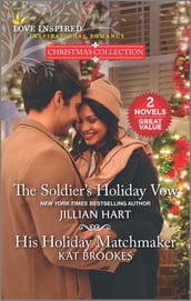 The Soldier s Holiday Vow and His Holiday Matchmaker