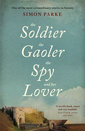 The Soldier, the Gaoler, the Spy and her Lover