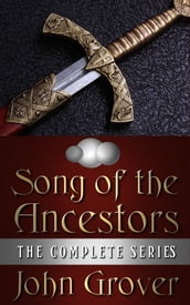 The Song of the Ancestors: The Complete Series