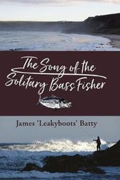 The Song of the Solitary Bass Fisher