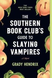 The Southern Book Club s Guide to Slaying Vampires