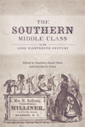 The Southern Middle Class in the Long Nineteenth Century