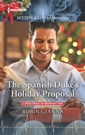 The Spanish Duke s Holiday Proposal