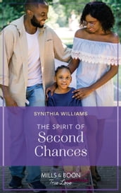 The Spirit Of Second Chances (Heart & Soul, Book 2) (Mills & Boon True Love)
