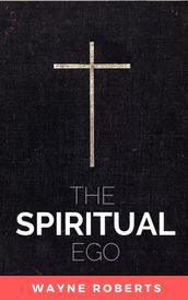 The Spiritual Ego