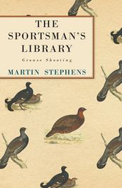 The Sportsman s Library - Grouse Shooting
