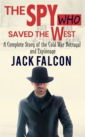 The Spy Who Saved The West