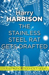 The Stainless Steel Rat Gets Drafted