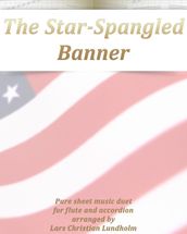 The Star-Spangled Banner Pure sheet music duet for flute and accordion arranged by Lars Christian Lundholm