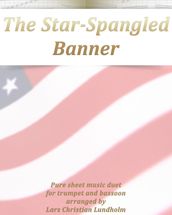The Star-Spangled Banner Pure sheet music duet for trumpet and bassoon arranged by Lars Christian Lundholm