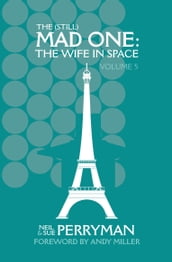 The (Still) Mad One: The Wife in Space Volume 5