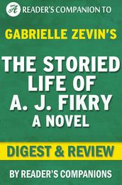 The Storied Life of A.J. Fikry by Gabrielle Zevin Digest & Review