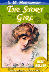 The Story Girl By L. M. Montgomery