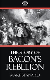 The Story of Bacon s Rebellion