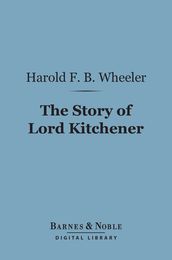 The Story of Lord Kitchener (Barnes & Noble Digital Library)