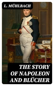 The Story of Napoleon and Blücher