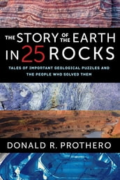 The Story of the Earth in 25 Rocks