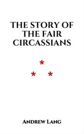 The Story of the Fair Circassians