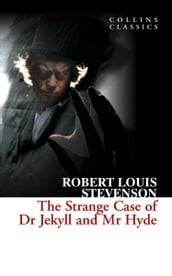 The Strange Case of Dr Jekyll and Mr Hyde (Collins Classics)