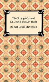 The Strange Case of Dr. Jekyll and Mr. Hyde