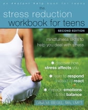 The Stress Reduction Workbook for Teens