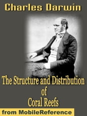 The Structure And Distribution Of Coral Reefs (Mobi Classics)