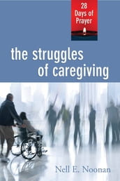 The Struggles of Caregiving