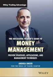 The Successful Trader s Guide to Money Management