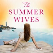 The Summer Wives: Epic page-turning romance perfect for the beach