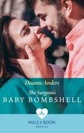 The Surgeon s Baby Bombshell (Mills & Boon Medical)