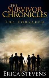 The Survivor Chronicles: Book 3, The Forsaken