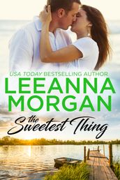 The Sweetest Thing: A Sweet, Small Town Romance