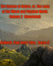 The System of Nature, or, the Laws of the Moral and Physical World. Volume 2 (Annotated)