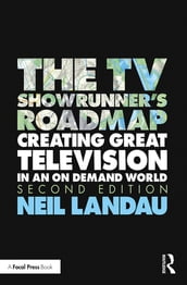 The TV Showrunner s Roadmap