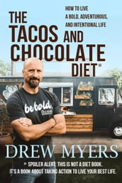 The Tacos and Chocolate Diet