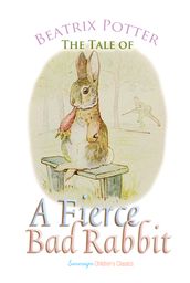 The Tale of a Fierce Bad Rabbit