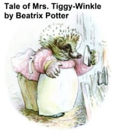 The Tale of Mrs. Tiggy-Winkle, Illustrated