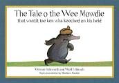 The Tale o the Wee Mowdie that wantit tae ken wha keeched on his heid