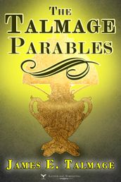 The Talmage Parables