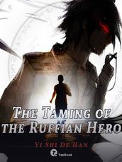 The Taming of the Ruffian Hero 02 Anthology