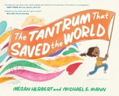 The Tantrum That Saved the World