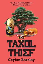 The Taxol Thief