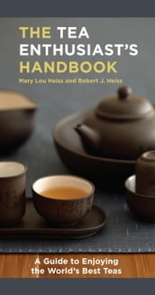 The Tea Enthusiast s Handbook