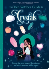 The Teen Witches  Guide to Crystals