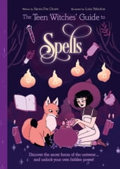 The Teen Witches  Guide to Spells