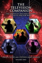The Television Companion Vol2: The Unofficial and Unauthourised Guide to Doctor Who