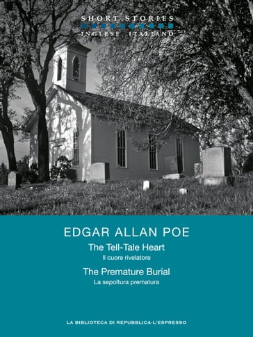 The Tell Tale Heart + The Premature Burial  Il cuore rivelatore + La sepoltura prematura - Edgar Allan Poe