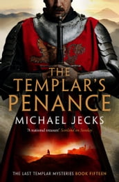 The Templar s Penance (Last Templar Mysteries 15)