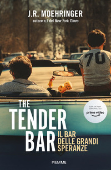 The Tender Bar. Il bar delle grandi speranze - J. R. Moehringer
