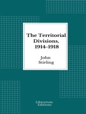 The Territorial Divisions, 1914-1918